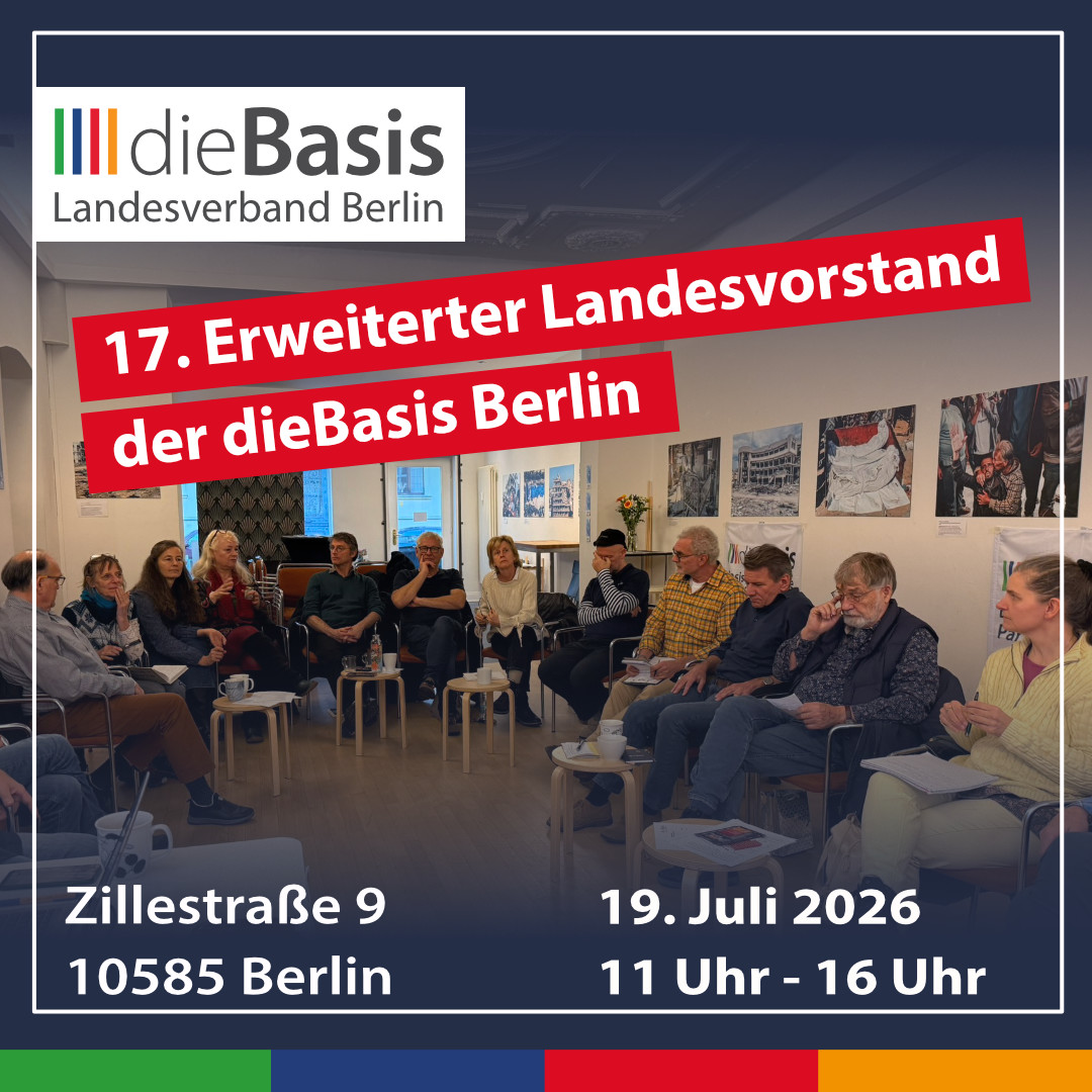 17. Erweiterter Landesvorstand der dieBasis Berlin