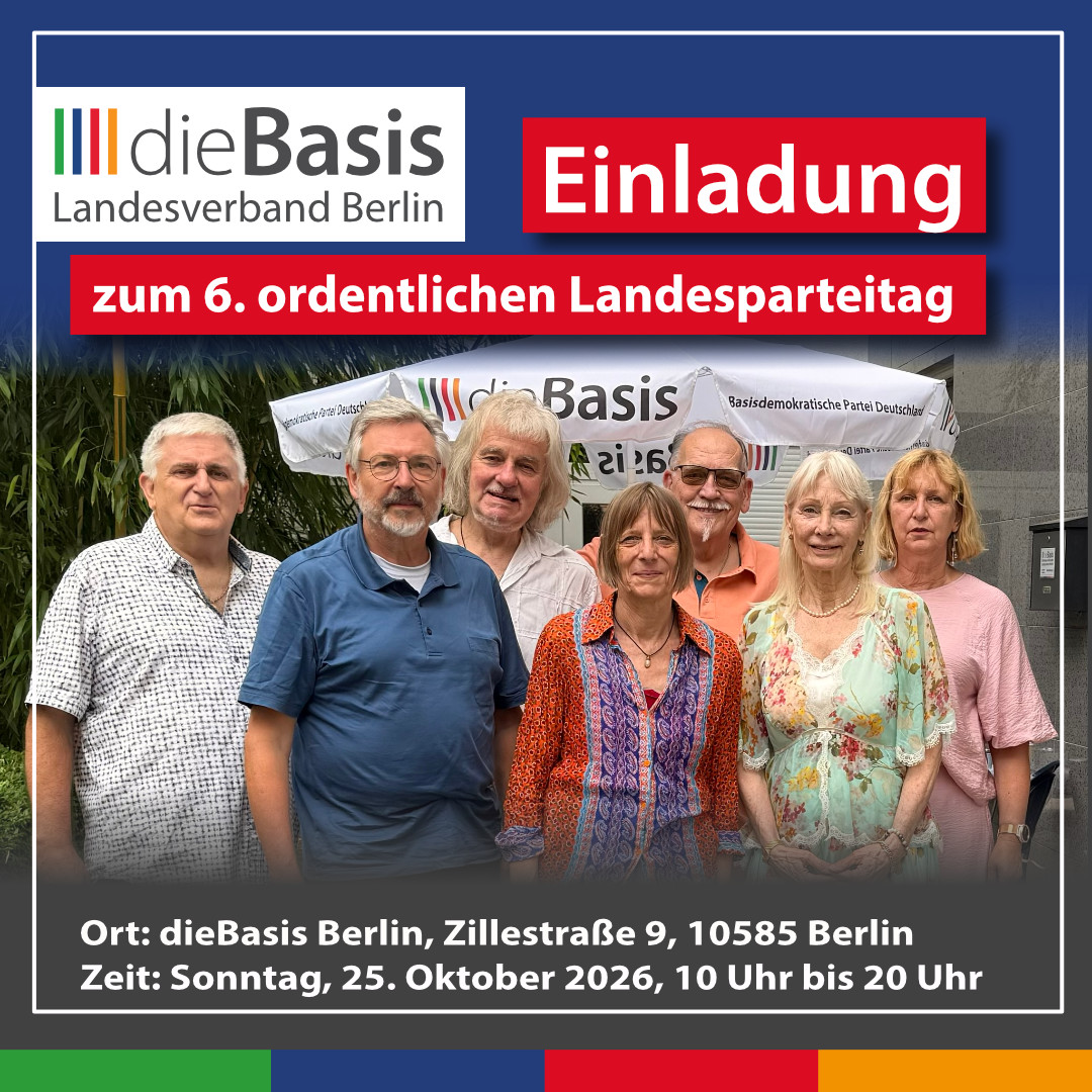 Einladung zum 6. ordentlichen Landesparteitag der dieBasis Berlin